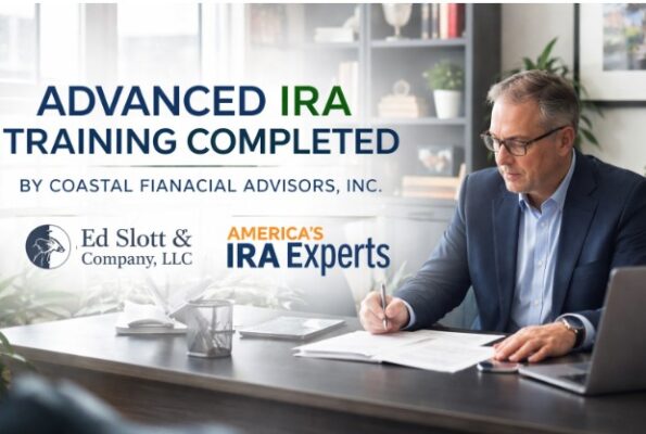 Coastal Financial Advisors, Inc. Completes Advanced Virtual Training from America’s IRA Experts at Ed Slott and Company, LLC